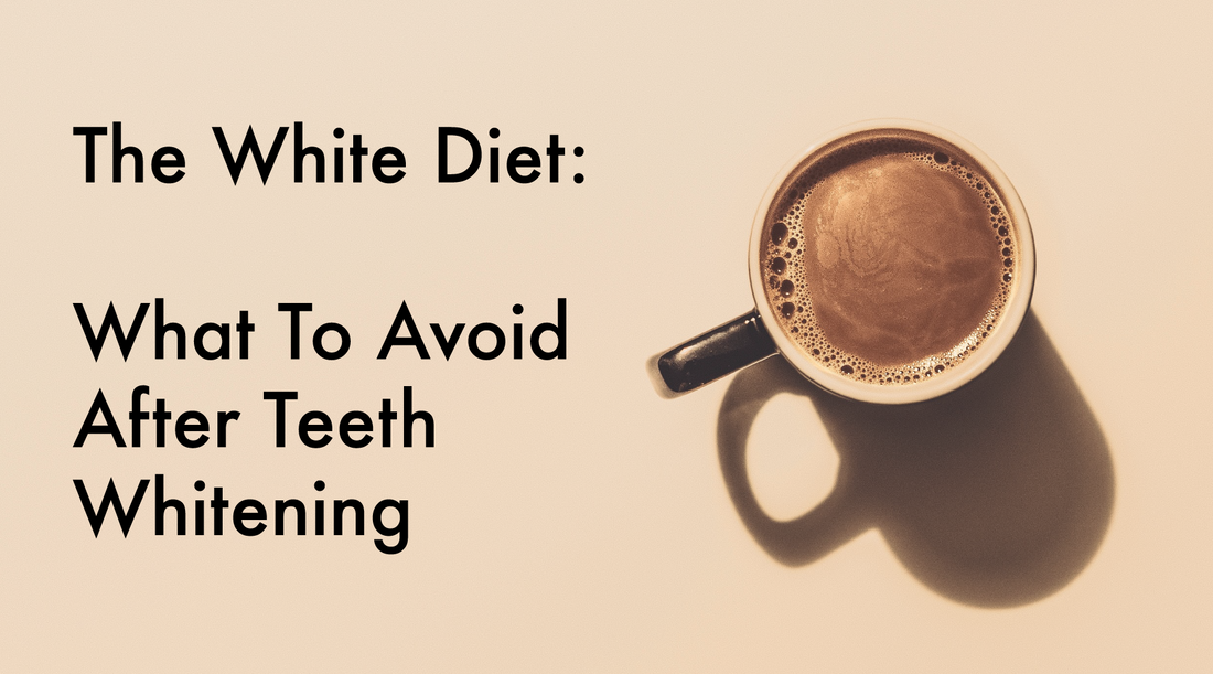 Overhead view of a full cup of coffee on a beige backdrop with black overlay text reading "The White Diet - What to Avoid After Teeth Whitening"