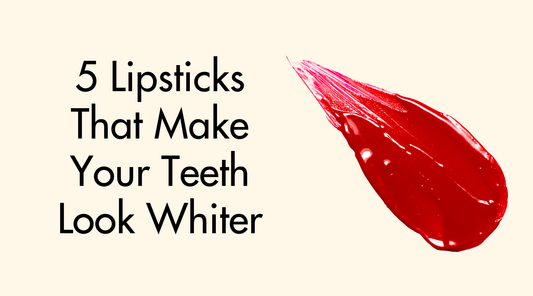 5 Lipsticks That Make Your Teeth Look Whiter