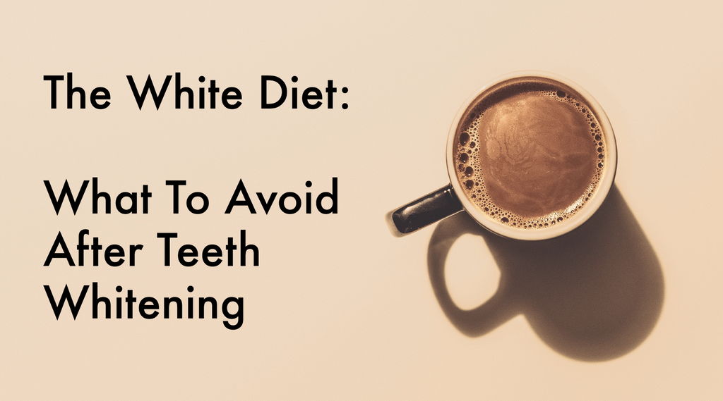 The White Diet: What To Avoid After Teeth Whitening